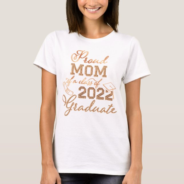Camiseta Orgullosa madre de oro del graduado 2022, Rosa de  (Anverso)