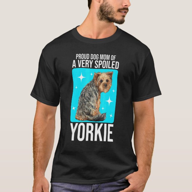 Camiseta Orgullosa Madre De Perro De Un Perro Yorke Muy Mal (Anverso)
