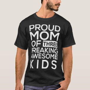 Camiseta Orgullosa madre de tres increíbles e increíbles hi