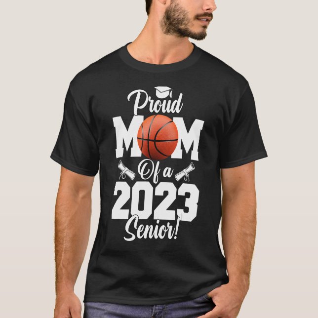 Camiseta Orgullosa madre de un básquetbol senior 2023 (Anverso)