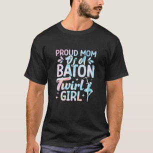 Camiseta Orgullosa Madre De Un Chica De Bationes, Twirlers