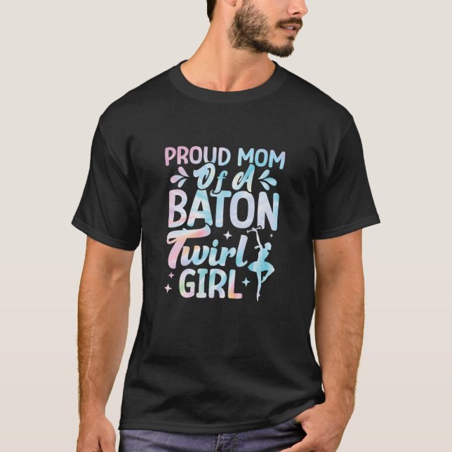 Camiseta Orgullosa Madre De Un Chica De Bationes, Twirlers  (Anverso)
