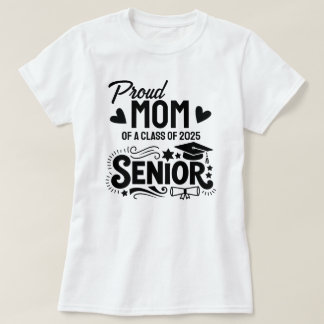 Camiseta Orgullosa madre de un estudiante de último año de