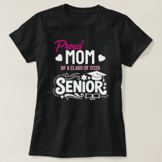 Camiseta Orgullosa madre de un estudiante de último año de 