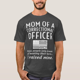 Camiseta Orgullosa Madre De Un Funcionario Correccional Mad