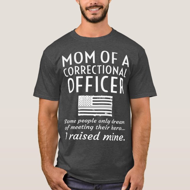 Camiseta Orgullosa Madre De Un Funcionario Correccional Mad (Anverso)