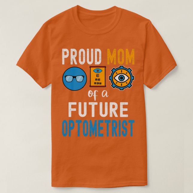 Camiseta Orgullosa madre de un futuro optometrista (Diseño del anverso)
