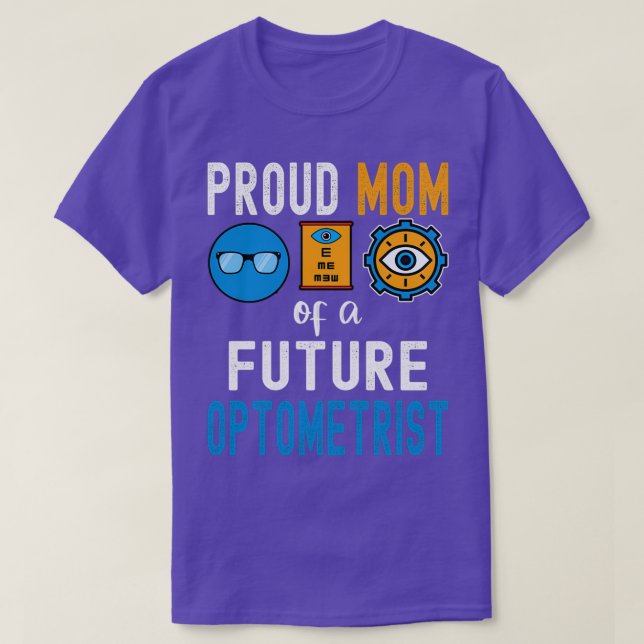 Camiseta Orgullosa madre de un futuro optometrista 1 (Diseño del anverso)