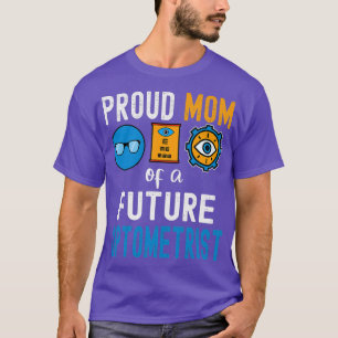 Camiseta Orgullosa madre de un futuro optometrista 1