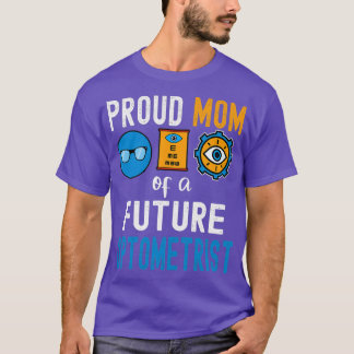 Camiseta Orgullosa madre de un futuro optometrista 1