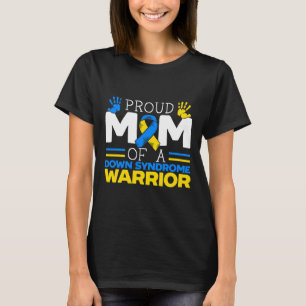 Camiseta Orgullosa Madre De Un Guerrero Con Síndrome De Dow