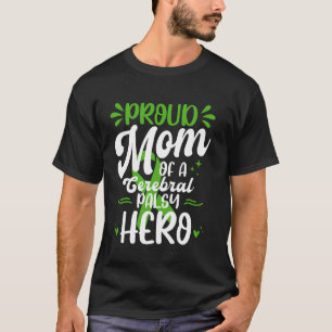 Camiseta Orgullosa Madre De Un Héroe Con Parálisis Cerebral