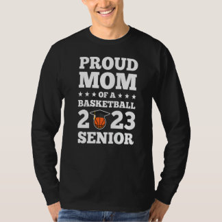 Camiseta Orgullosa Madre De Un Senior De Baloncesto 2023