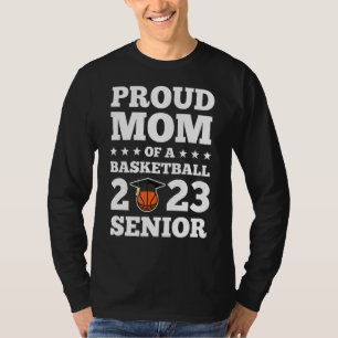 Camiseta Orgullosa Madre De Un Senior De Baloncesto 2023