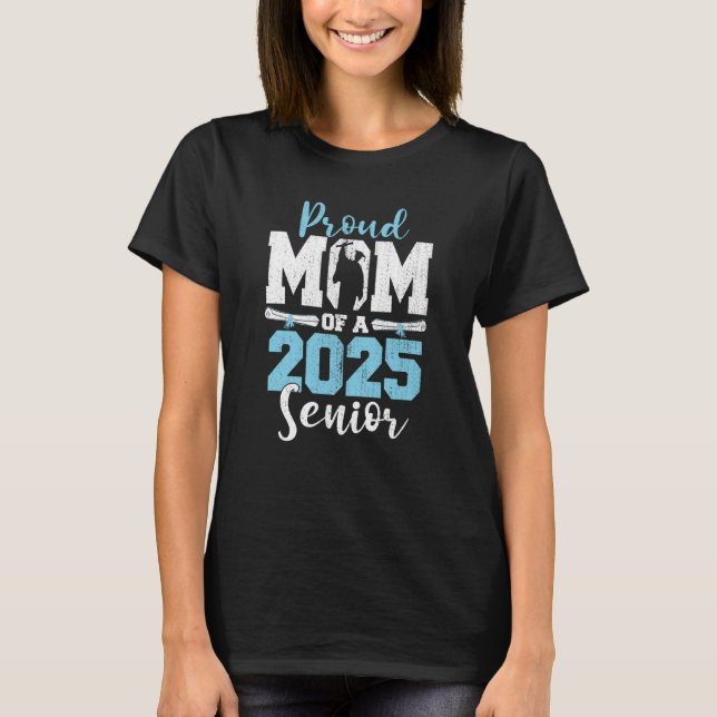 Camiseta Orgullosa madre de una clase 25 senior de 2025 de  (Anverso)