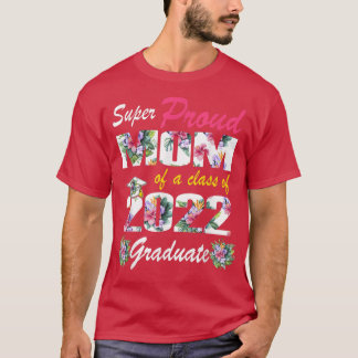 Camiseta Orgullosa Madre De Una Clase De Graduado De 2022 D