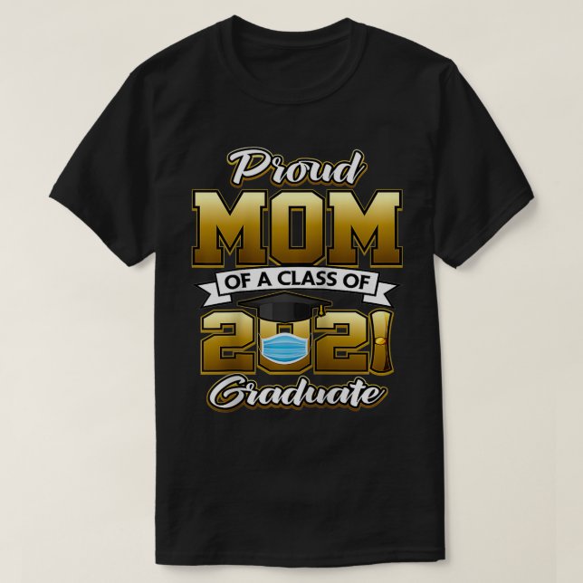 Camiseta Orgullosa madre de una clase graduada 2021 de Tass (Diseño del anverso)