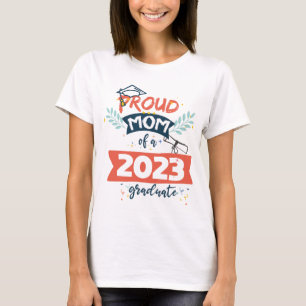 Camiseta Orgullosa Madre De Una Familia De 23 Años Graduada