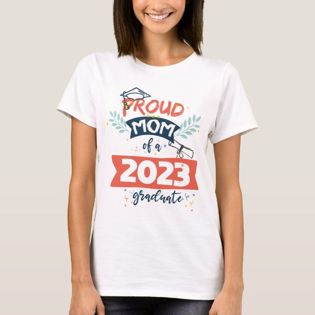 Camiseta Orgullosa Madre De Una Familia De 23 Años Graduada (Anverso)