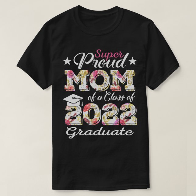 Camiseta Orgullosa Madre de una graduada de 2022 de 2022 (Diseño del anverso)