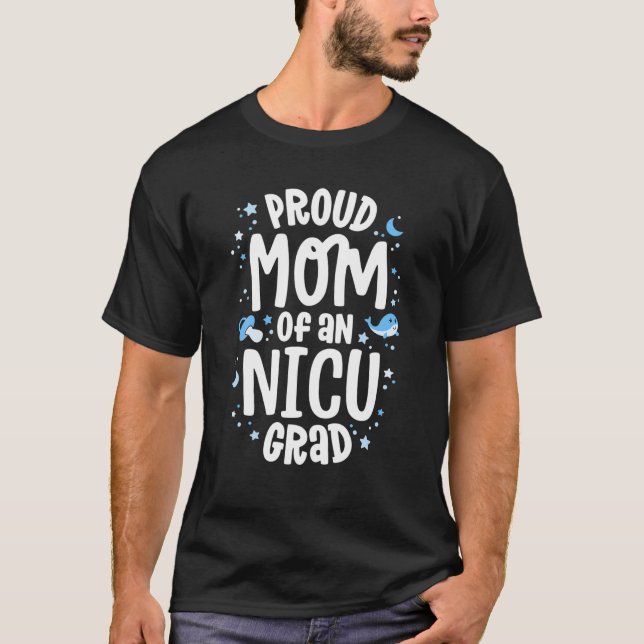 Camiseta Orgullosa Madre De Una Graduada De La NICU Madre P (Anverso)