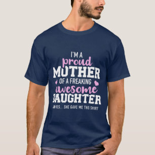 Camiseta Orgullosa madre de una increible e increíble hija 