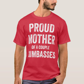 Camiseta Orgullosa Madre De Una Pareja De Tontos Divertidos