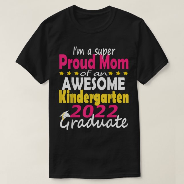 Camiseta Orgullosa madre del graduado de guardería 2022 (Diseño del anverso)