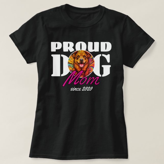 Camiseta Orgullosa madre del perro con el año Personalizado (Diseño del anverso)