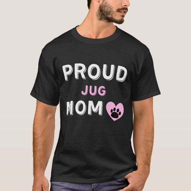 Camiseta Orgullosa madre del perro Jug (Anverso)
