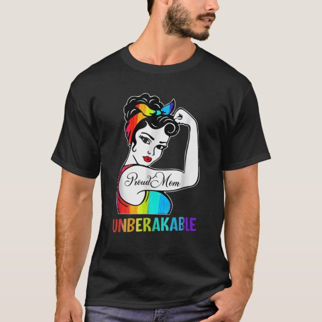 Camiseta Orgullosa madre, inquebrantable bandera arcoiris,  (Anverso)