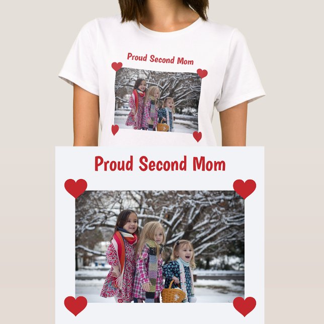 Camiseta Orgullosa Madre Madre Madre Madre Madre Madre Foto (Proud Second Mom / Bonus Mom. Photo T-Shirt w/ Hearts. Cute, modern Mother's Day / bday gift Stepmom)