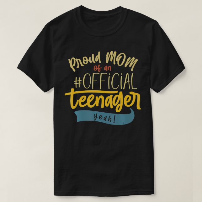 Camiseta Orgullosa madre oficial adolescente Funny Bday Fie (Diseño del anverso)