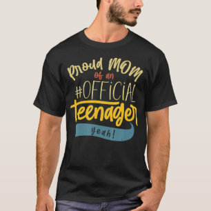 Camiseta Orgullosa madre oficial adolescente Funny Bday Fie