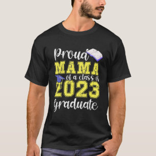 Camiseta Orgullosa Mamá De Clase De 2023 Graduada