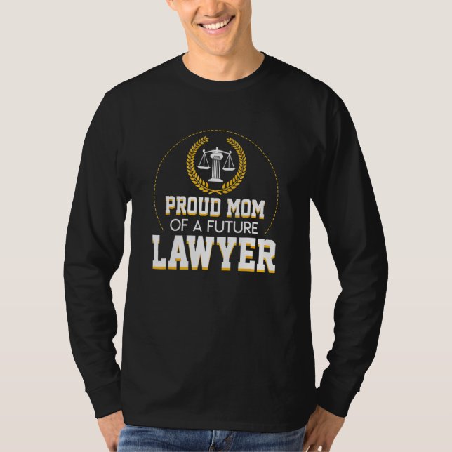 Camiseta Orgullosa Mamá De Un Futuro Abogado De Diseño De G (Anverso)
