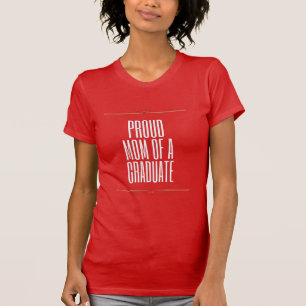 Camiseta Orgullosa Mamá de un Graduado