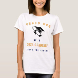 Camiseta Orgullosa Mamá de un Graduado 2026 Gracias Jesús