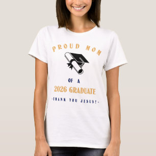 Camiseta Orgullosa Mamá de un Graduado 2026 Gracias Jesús
