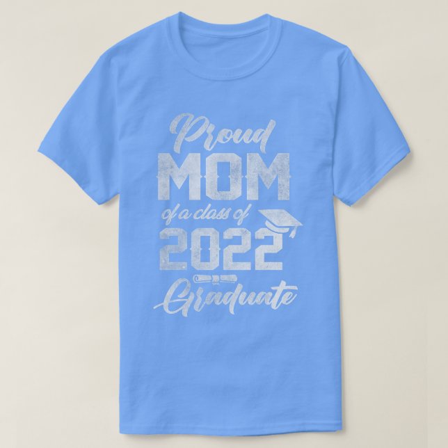 Camiseta Orgullosa Mamá de un graduado de 2022 para mamá Gr (Diseño del anverso)