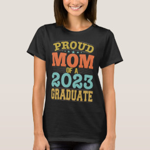 Camiseta Orgullosa Mamá De Un Graduado En 2023
