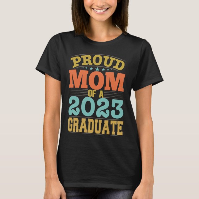 Camiseta Orgullosa Mamá De Un Graduado En 2023 (Anverso)