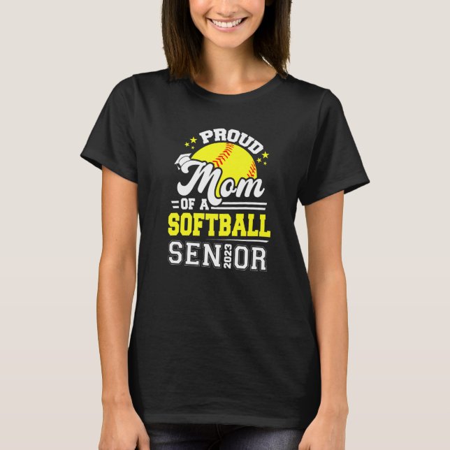 Camiseta Orgullosa Mamá De Un Graduado Superior De Softball (Anverso)