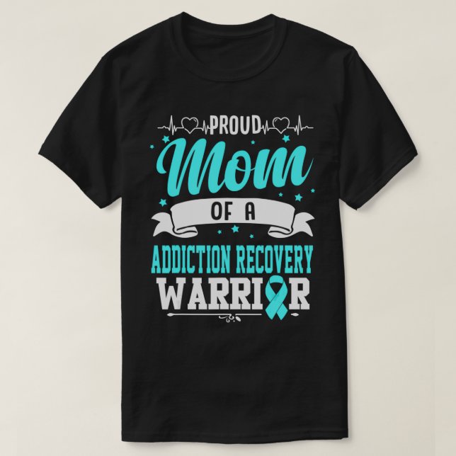 Camiseta Orgullosa Mamá De Un Guerrero De Recuperación De A (Diseño del anverso)