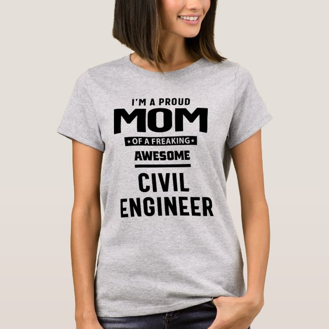 Camiseta Orgullosa Mamá de un impresionante ingeniero civil (Anverso)