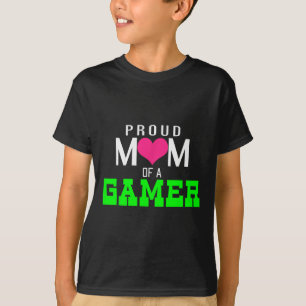 Camiseta Orgullosa Mamá De Un Jugador De Video Jugador