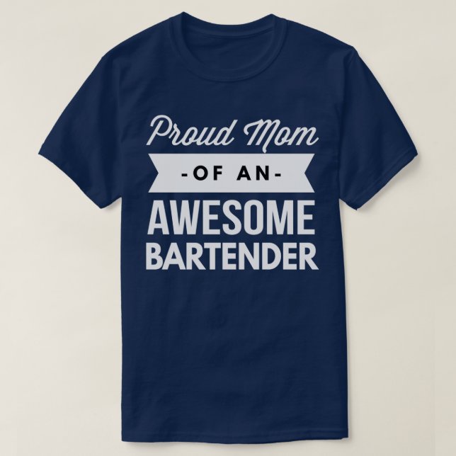 Camiseta Orgullosa mamá de un maravilloso Bartender (Diseño del anverso)