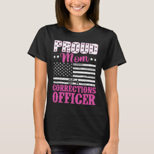 Camiseta Orgullosa Mamá De Un Oficial De Correcciones