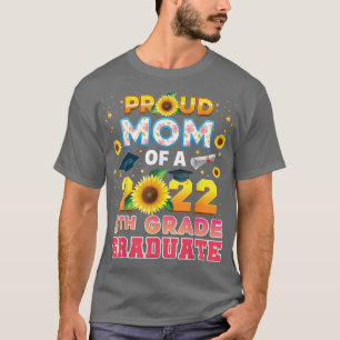 Camiseta Orgullosa Mamá De Una Clase 2022 5º Graduado Sunfl