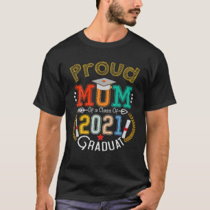 Camiseta Orgullosa Mamá De Una Clase De 2021 Graduada De 21